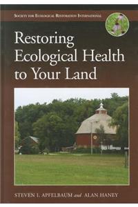 Restoring Ecological Health to Your Land