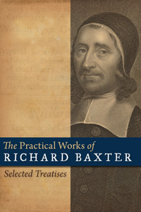 Practical Works of Richard Baxter