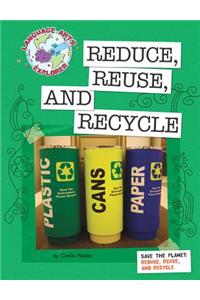Save the Planet: Reduce, Reuse, and Recycle