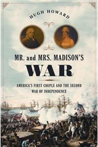 Mr. and Mrs. Madison's War