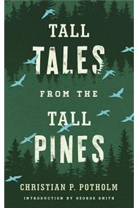 Tall Tales from the Tall Pines