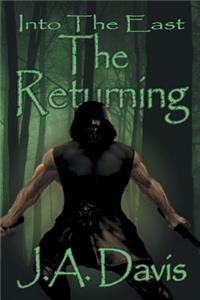 Into the East: The Returning