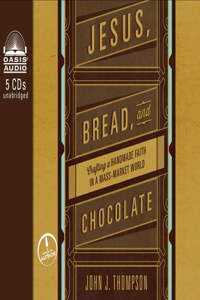 Jesus, Bread, and Chocolate
