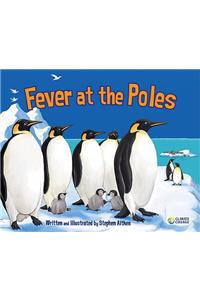 Fever at the Poles