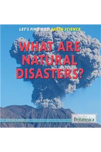 What Are Natural Disasters?