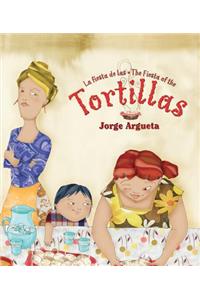 La Fiesta de Las Tortillas (Bilingual Edition)