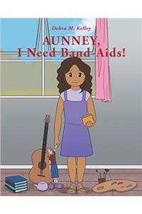 Aunney, I Need Band-Aids!