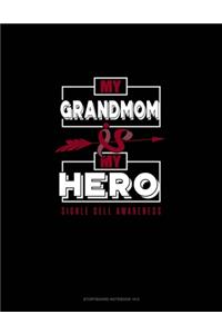 My Grandmom is My Hero - Sickle Cell Awareness