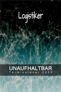Logistiker - UNAUFHALTBAR - Terminplaner 2020