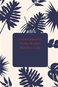 I never asked to be the World's Best Boss Lady