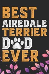 Best Airedale Terrier Dad Ever