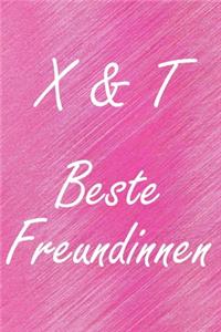 X & T. Beste Freundinnen: BFF personalisiertes Notizbuch mit den Anfangsbuchstaben der besten Freundinnen. Persönliches Tagebuch / Schreibheft / Logbuch / Planer / Vokabelhef