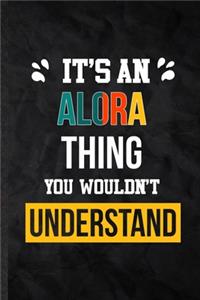 It's an Alora Thing You Wouldn't Understand
