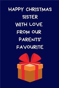 Happy Christmas Sister With Love From Our Parents' Favourite