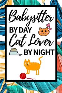 Babysitter By Day Cat Lover By Night