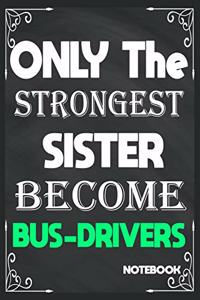 Only The Strongest Sister Become Bus Drivers