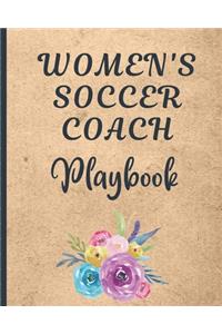 Women's Soccer Coach Playbook: Winning and Competitive Combination - Soccer Field Diagram - Winning Plays Strategy - Planning - Strategy - Skill Set - Goalkeepers - Defenders - Mi