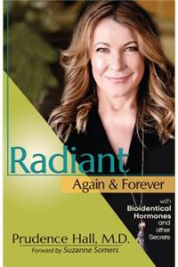Radiant Again & Forever