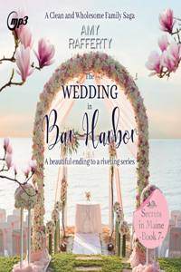 Wedding in Bar Harbor: A Clean & Wholesome Family Saga Volume 7