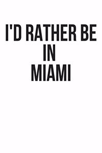 I'd Rather Be In Miami
