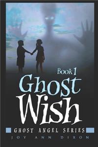 Ghost Wish