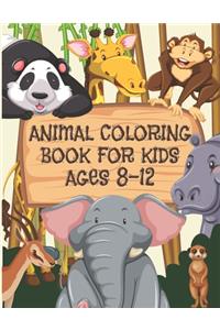 Animal Coloring Book For Kids Ages 8-12
