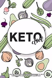 Keto Diet - A Daily Food, Sleep and Exercise Tracker to Help You Master in 90 day with Ketogenic Diet: Planner for Beginners