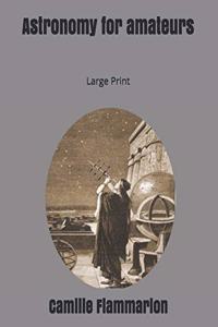Astronomy for amateurs