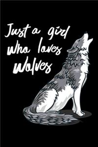 Just A Girl Who Loves Wolves