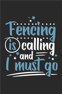 Fencing Is Calling And I Must Go
