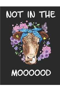 Not in the Mooood
