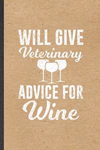 Will Give Veterinary Advice for Wine