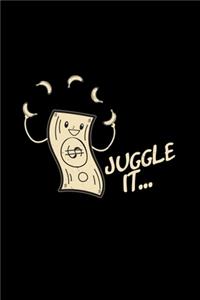 Juggle it