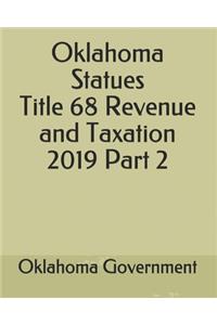 Oklahoma Statues Title 68 Revenue and Taxation 2019 Part 2