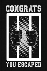 Congrats You Escaped