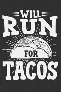 Will Run For Tacos