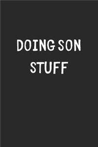 Doing Son Stuff