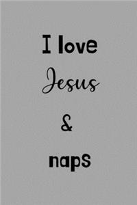 I love Jesus & naps