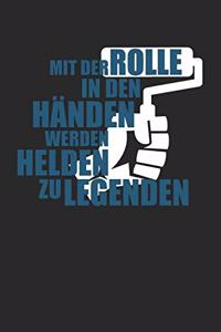 Mit der Rolle in den Händen werden Helden zu Legenden