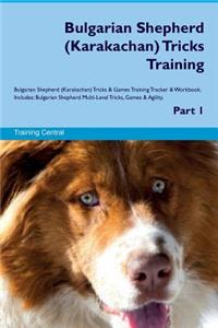 Bulgarian Shepherd (Karakachan) Tricks Training Bulgarian Shepherd Tricks & Games Training Tracker & Workbook. Includes