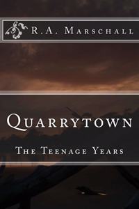 Quarrytown: The Teenage Years