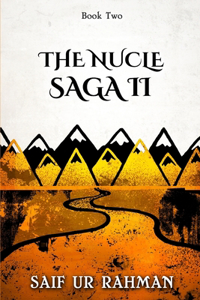 Nucle Saga II