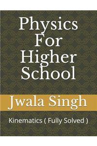Physics for Higher School