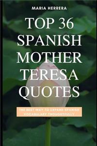 Top 36 Spanish Mother Teresa Quotes - The Best Way to Expand Spanish Vocabulary Thoughtfully