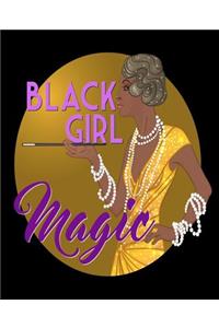 Black Girl Magic: College Ruled Composition Notebook (7.5 X 9.25) 200 Pages