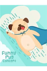 Funny Pug Concept