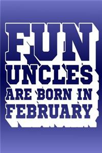 Fun Uncles Are Born in February