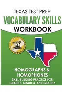 TEXAS TEST PREP Vocabulary Skills Workbook Homographs & Homophones