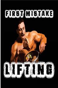 First Mistake Lifting