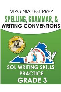 VIRGINIA TEST PREP Spelling, Grammar, & Writing Conventions Grade 3